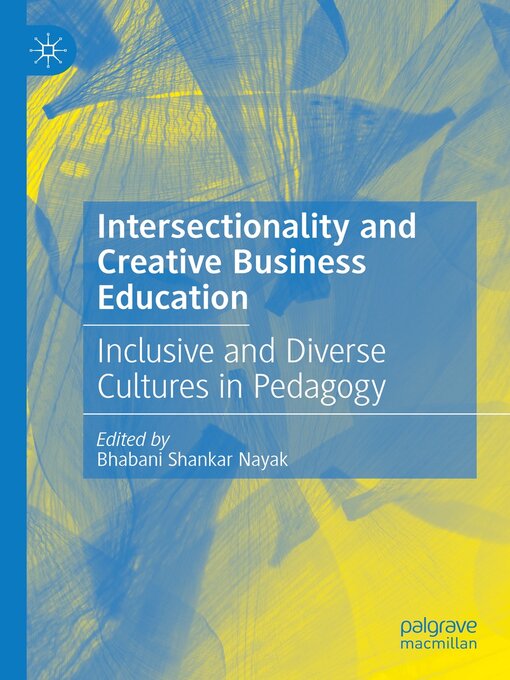 Title details for Intersectionality and Creative Business Education by Bhabani Shankar Nayak - Available